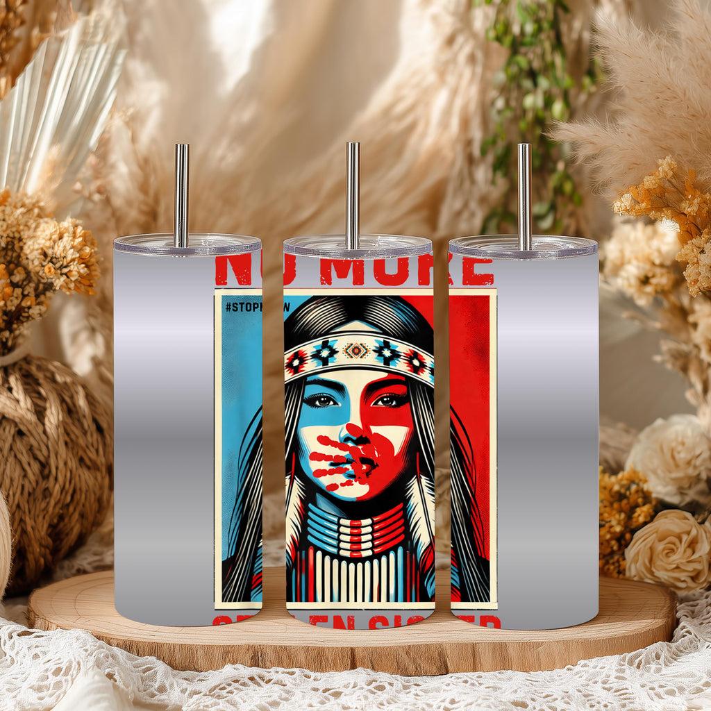 No More Stolen Sisters – MMIW Awareness 20 oz Skinny Tumbler